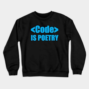 Coding Humor Code is Poetry Gift for Software Developers Crewneck Sweatshirt